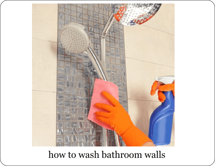 How to Wash Bathroom Walls _ 5+ Easy Tips